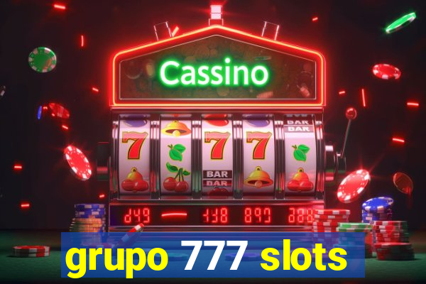 grupo 777 slots